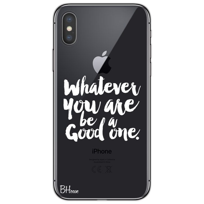 Be A Good One iPhone XS Max Tok