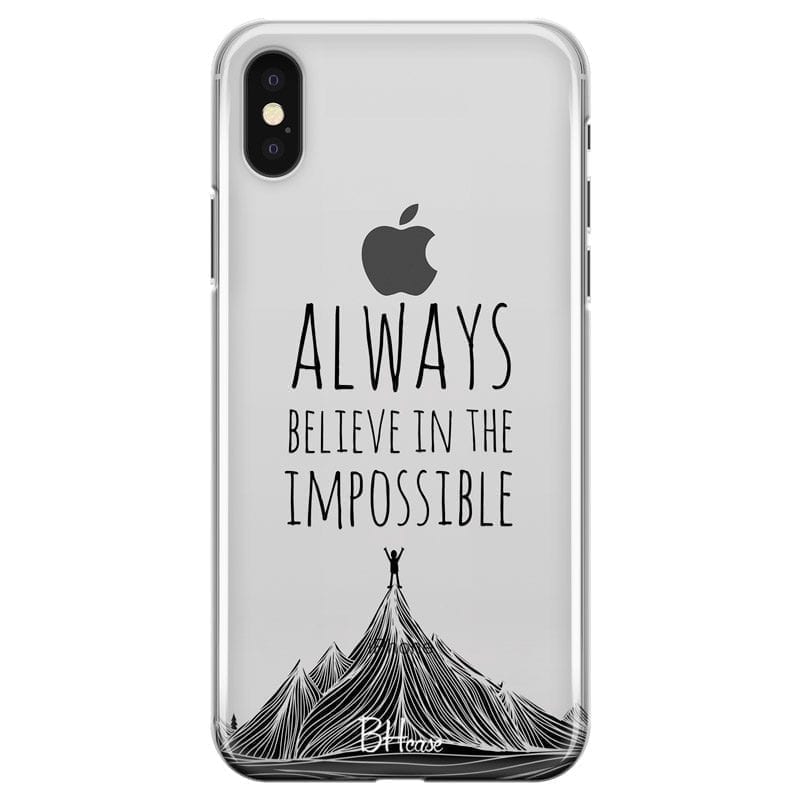 Always Believe In The Impossible iPhone XS Max Tok