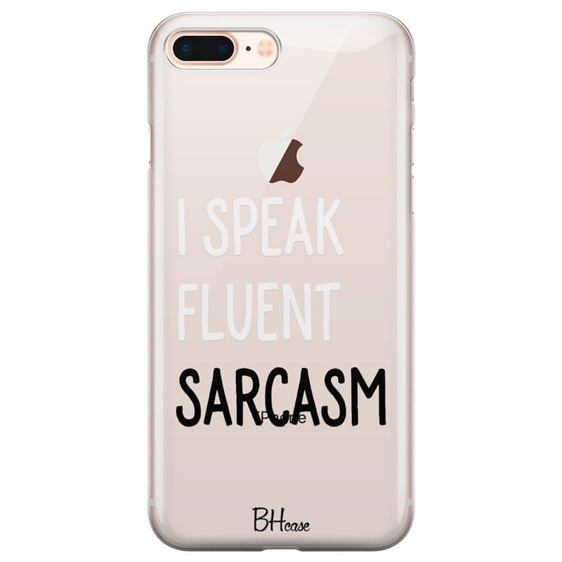 I Speak Fluent Sarcasm iPhone 7 Plus/8 Plus Tok