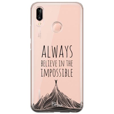 Always Believe In The Impossible Huawei P20 Lite Tok