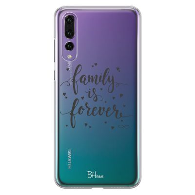 Family Is Forever Huawei P20 Pro Tok