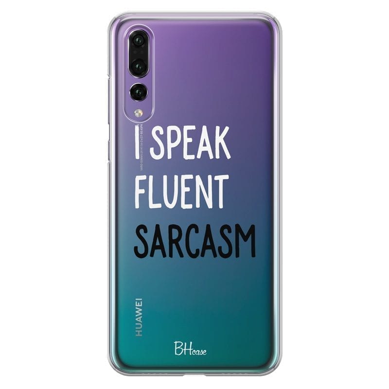 I Speak Fluent Sarcasm Huawei P20 Pro Tok