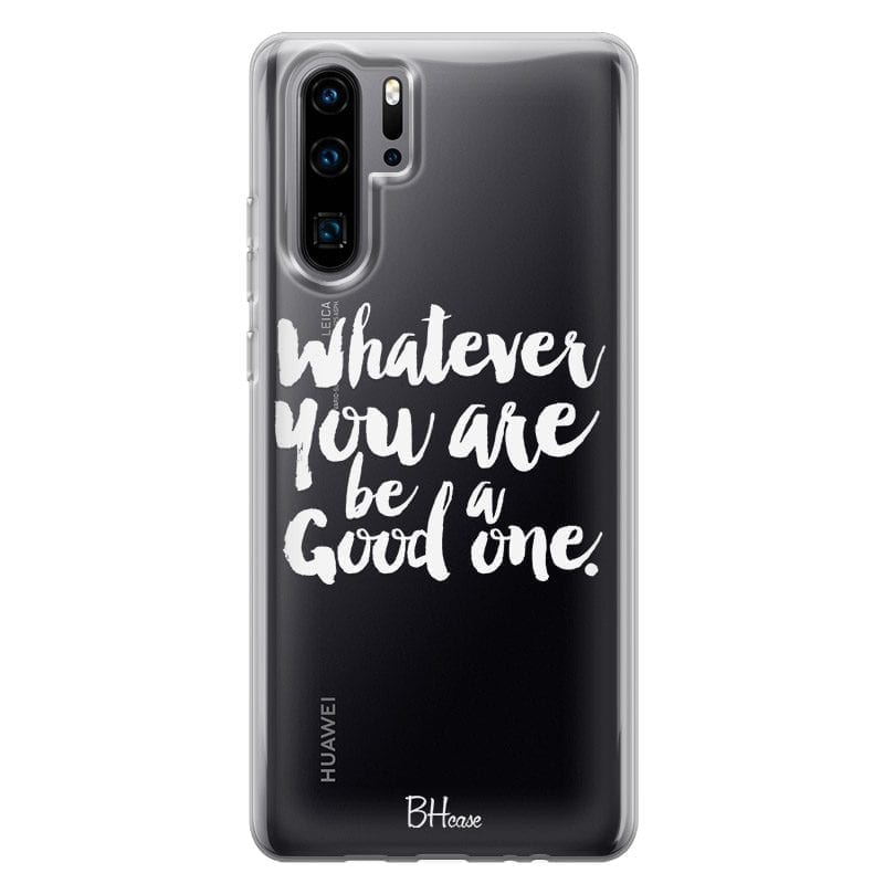 Be A Good One Huawei P30 Pro Tok