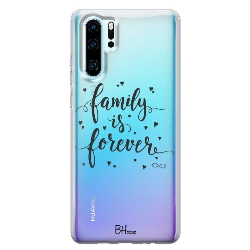 Family Is Forever Huawei P30 Pro Tok