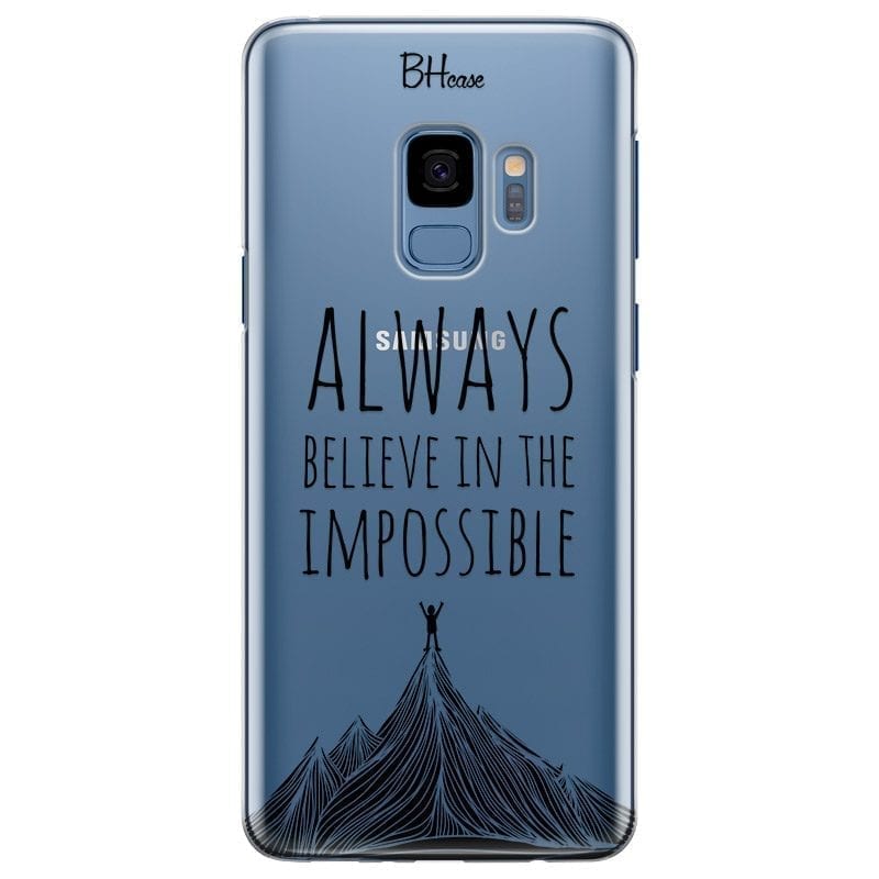 Always Believe In The Impossible Samsung S9 Tok