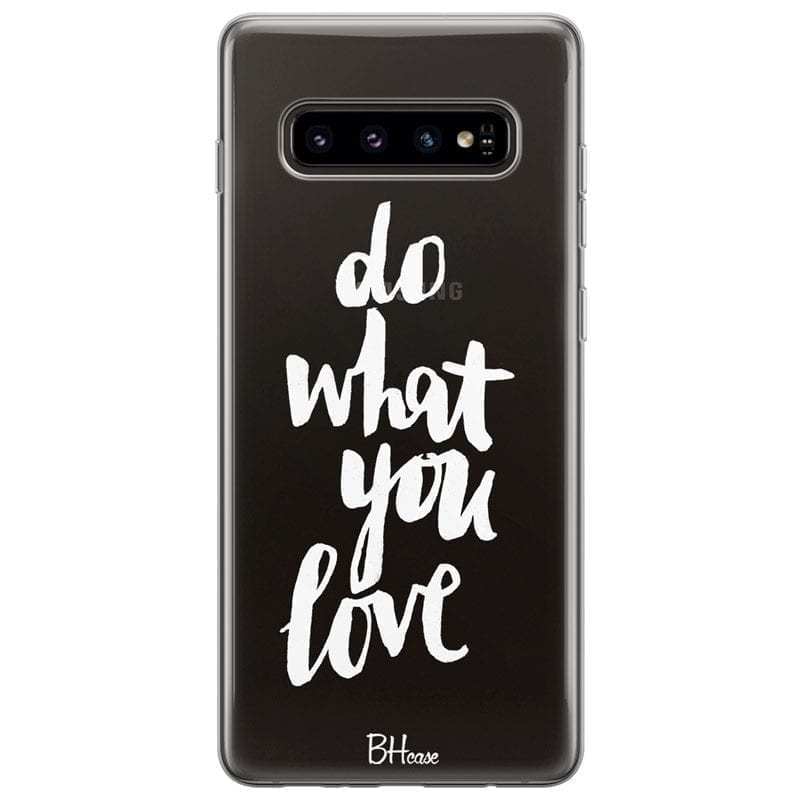 Do What You Love Samsung S10 Plus Tok