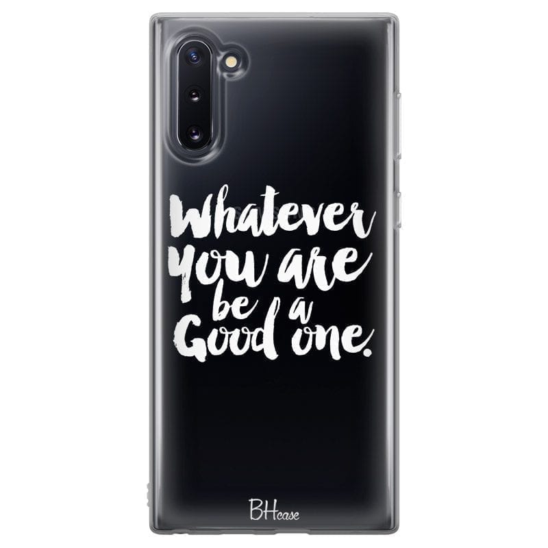 Be A Good One Samsung Note 10 Tok