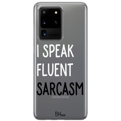 I Speak Fluent Sarcasm Samsung S20 Ultra Tok