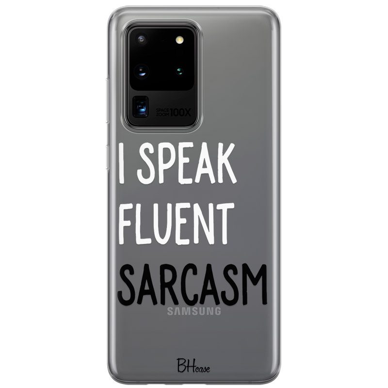 I Speak Fluent Sarcasm Samsung S20 Ultra Tok