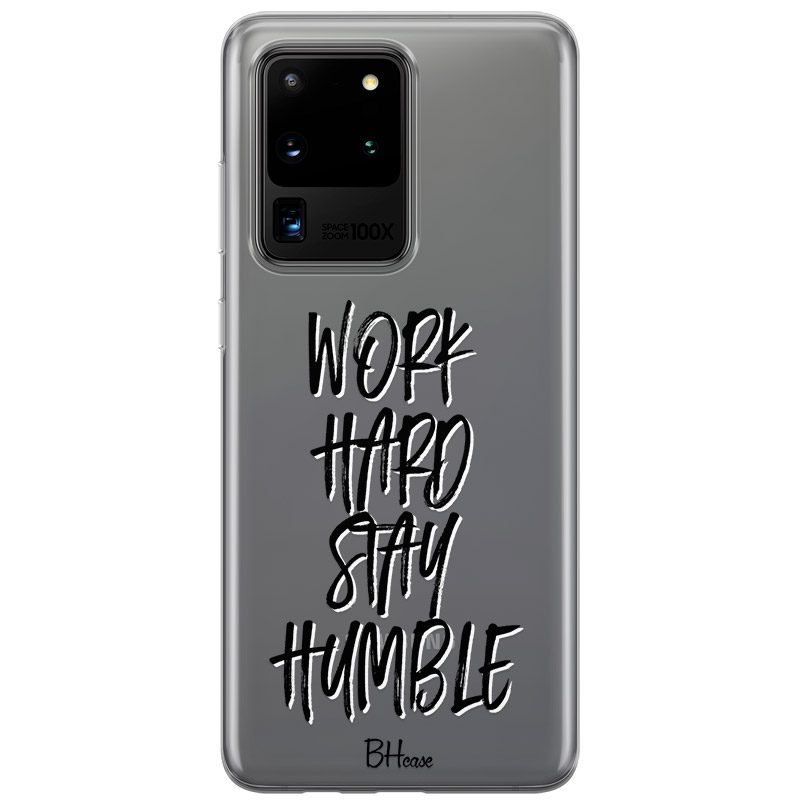 Work Hard Stay Humble Samsung S20 Ultra Tok