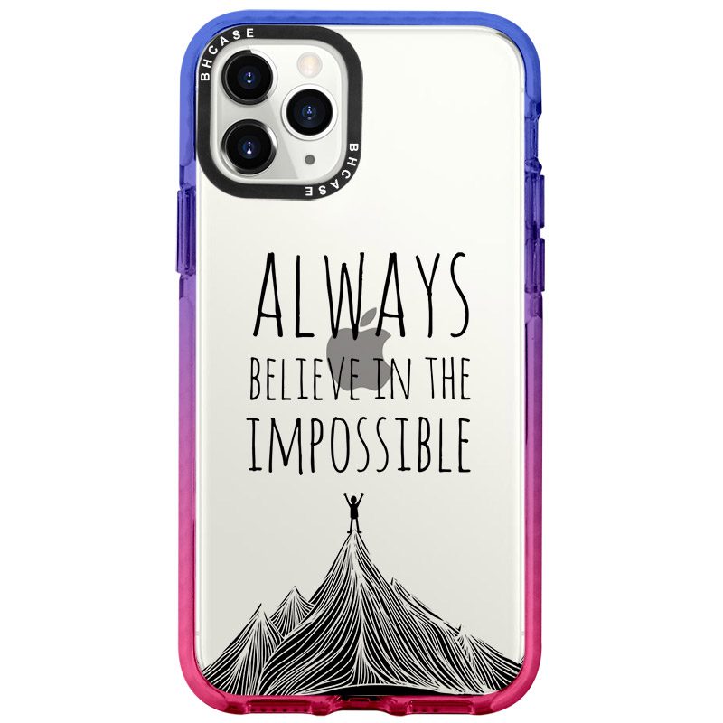 Always Believe In The Impossible iPhone 11 Pro Max Tok