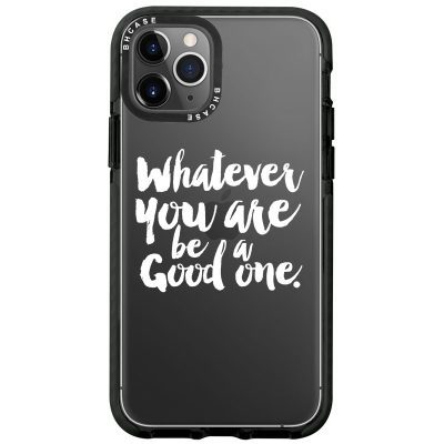 Be A Good One iPhone 11 Pro Max Tok