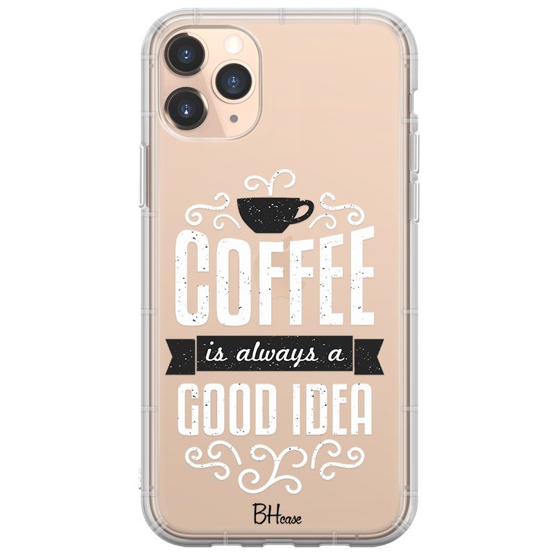 Coffee Is Good Idea iPhone 11 Pro Max Tok