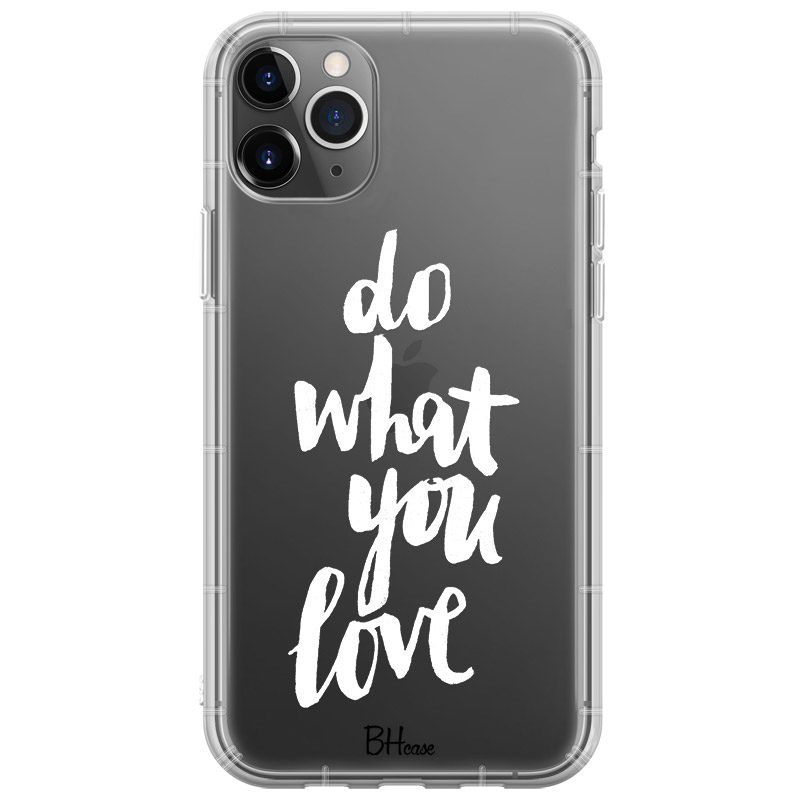 Do What You Love iPhone 11 Pro Max Tok