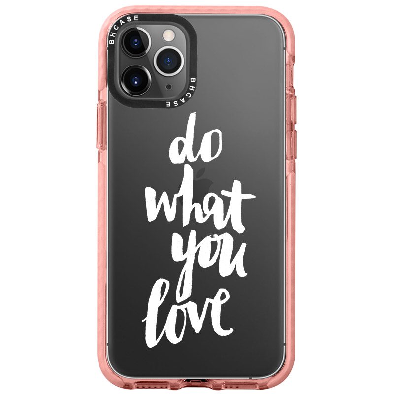 Do What You Love iPhone 11 Pro Tok