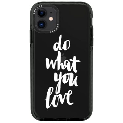 Do What You Love iPhone 11 Tok