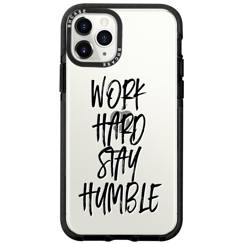 Work Hard Stay Humble iPhone 11 Pro Max Tok