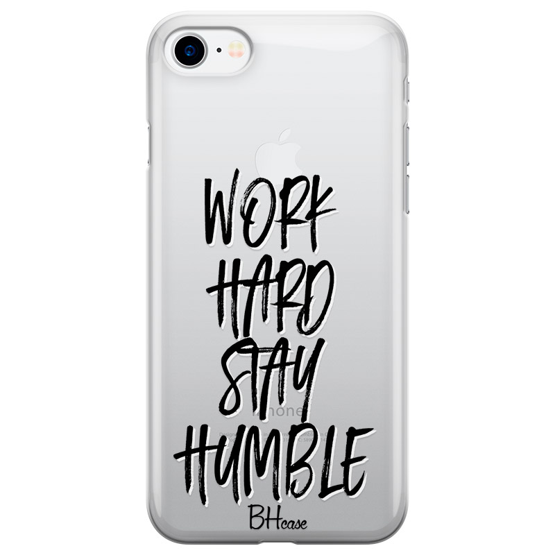 Work Hard Stay Humble iPhone 8/7/SE 2020/SE 2022 Tok