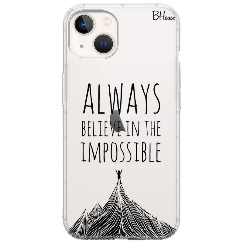 Always Believe In The Impossible iPhone 14 Tok