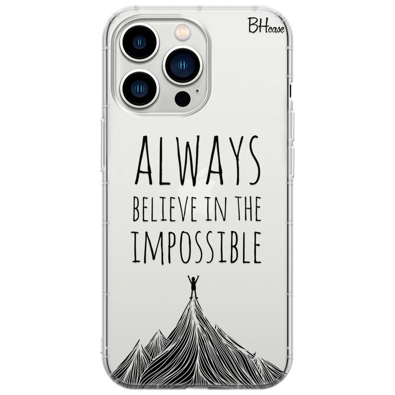 Always Believe In The Impossible iPhone 14 Pro Tok