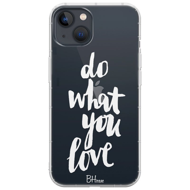 Do What You Love iPhone 14 Tok