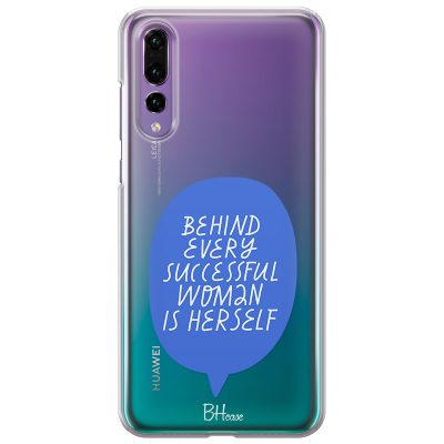 Behind Every Successful Woman Is Herself Huawei P20 Pro Tok