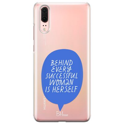 Behind Every Successful Woman Is Herself Huawei P20 Tok