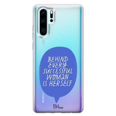 Behind Every Successful Woman Is Herself Huawei P30 Pro Tok