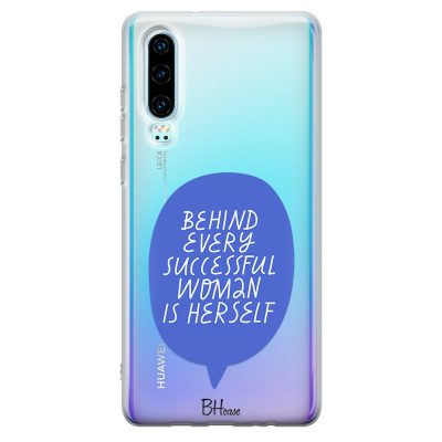 Behind Every Successful Woman Is Herself Huawei P30 Tok