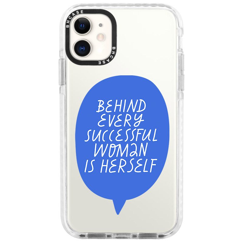 Behind Every Successful Woman Is Herself iPhone 11 Tok