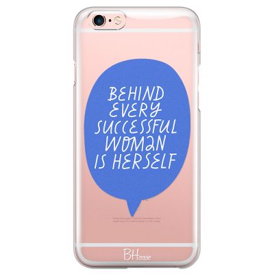 Behind Every Successful Woman Is Herself iPhone 6/6S Tok