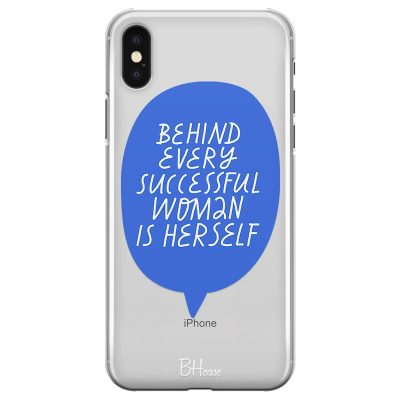 Behind Every Successful Woman Is Herself iPhone XS Max Tok