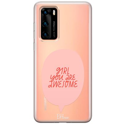 Girl You Are Awesome Huawei P40 Tok