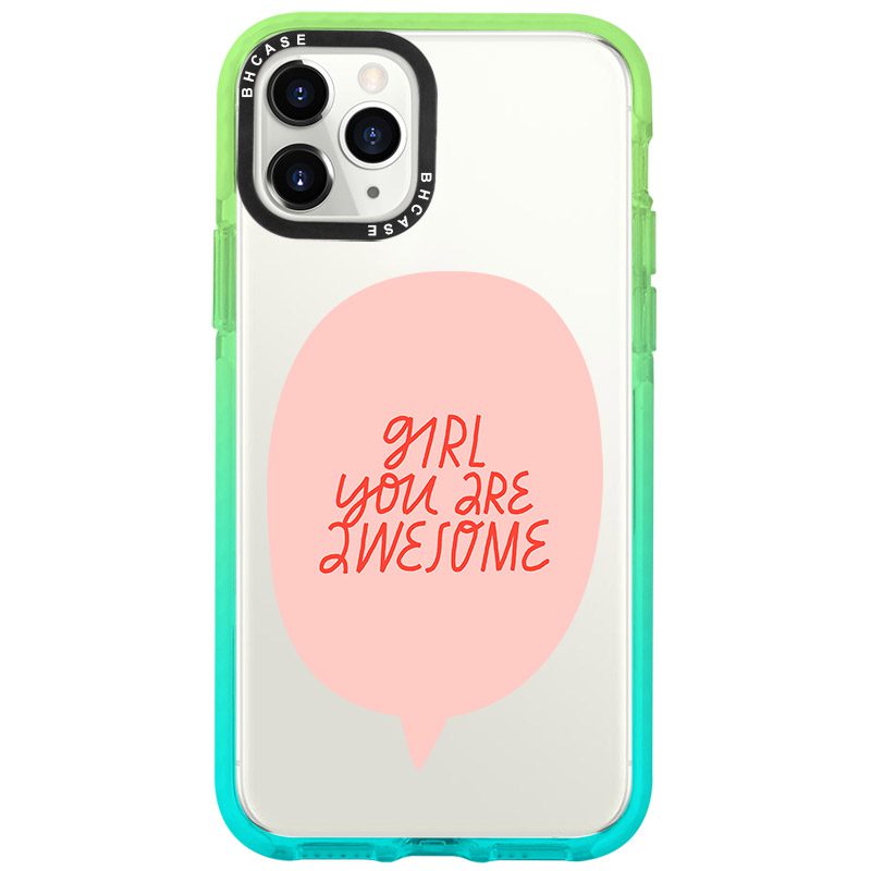 Girl You Are Awesome iPhone 11 Pro Tok