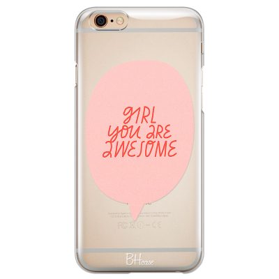 Girl You Are Awesome iPhone 6/6S Tok