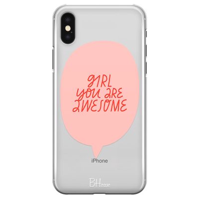 Girl You Are Awesome iPhone XS Max Tok