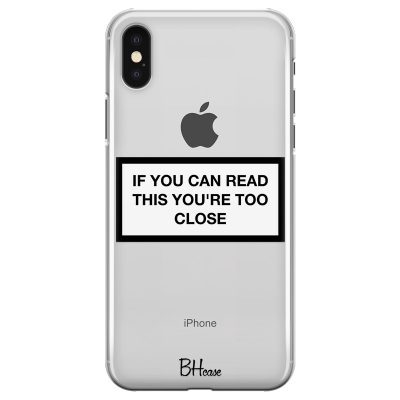 If You Can Read This You're Too Close iPhone XS Max Tok