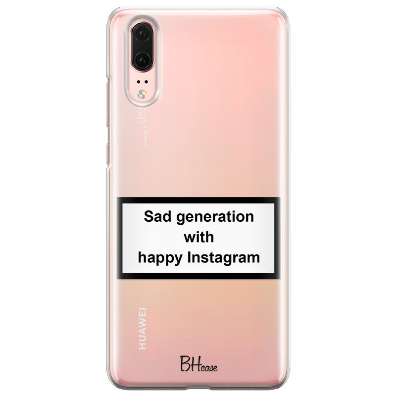 Sad Generation With Happy Instagram Huawei P20 Tok