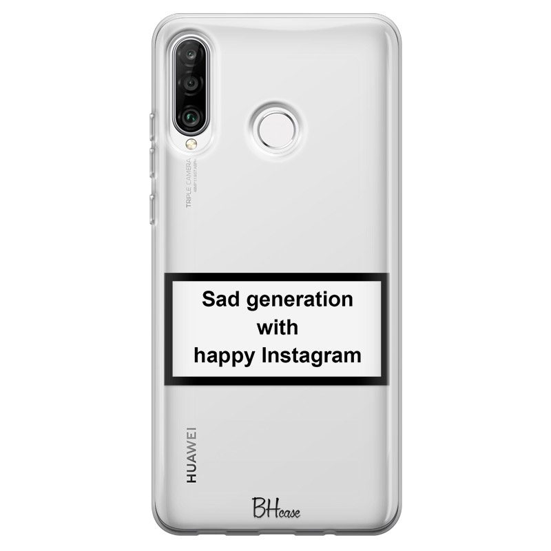 Sad Generation With Happy Instagram Huawei P30 Lite Tok