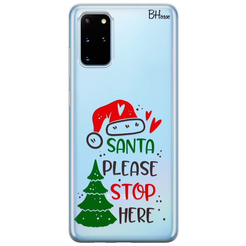 Santa Please Stop Here Samsung S20 Plus Tok