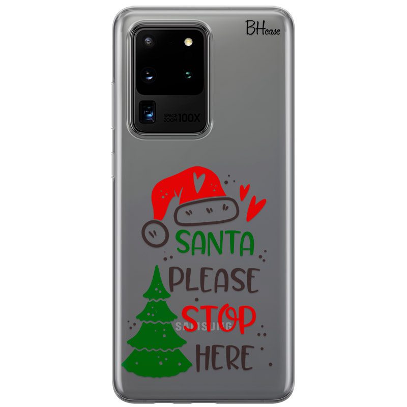 Santa Please Stop Here Samsung S20 Ultra Tok