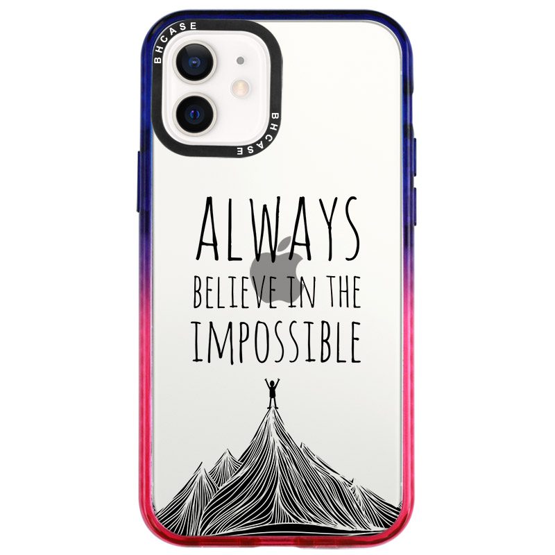 Always Believe In The Impossible iPhone 12 Mini Tok