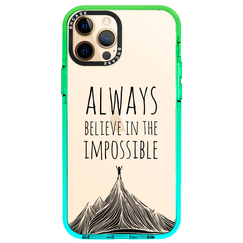 Always Believe In The Impossible iPhone 12 Pro Max Tok
