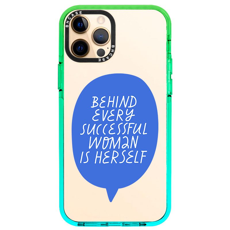 Behind Every Successful Woman Is Herself iPhone 12 Pro Max Tok