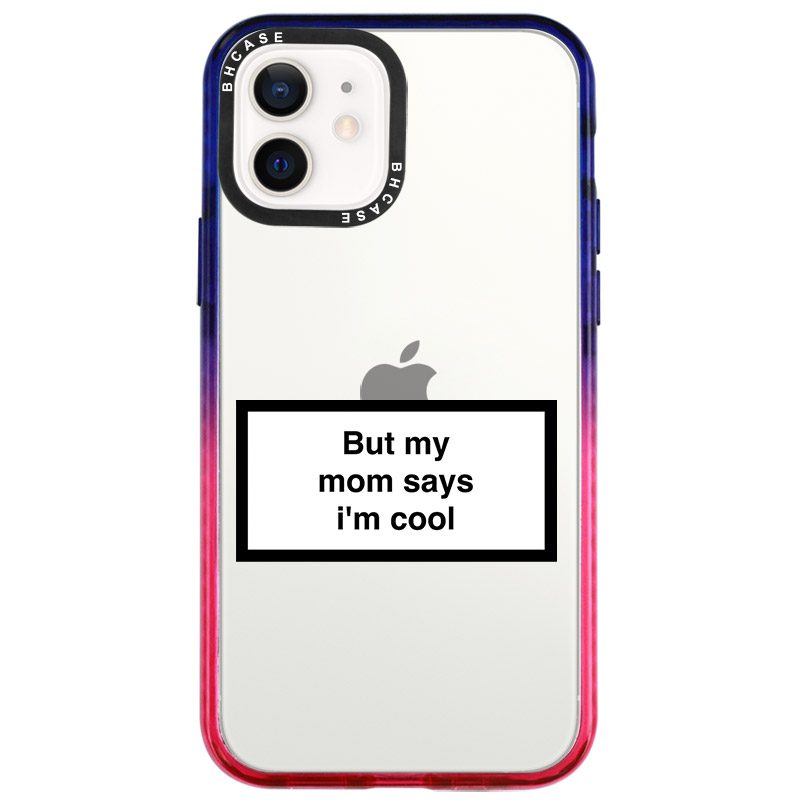 But My Mom Says I'm Cool iPhone 12 Mini Tok
