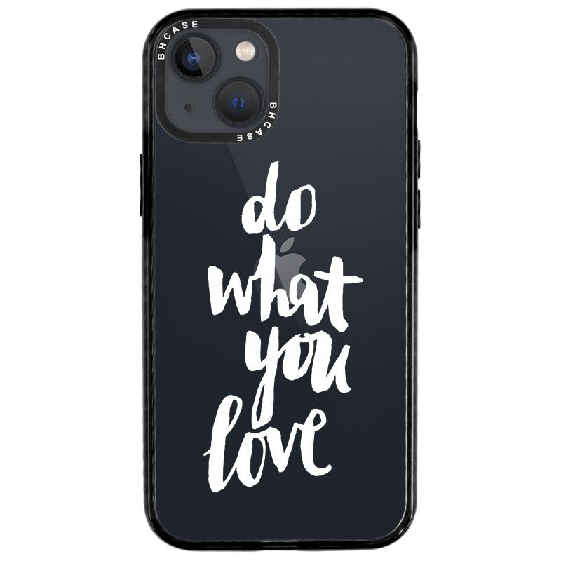 Do What You Love iPhone 14 Tok