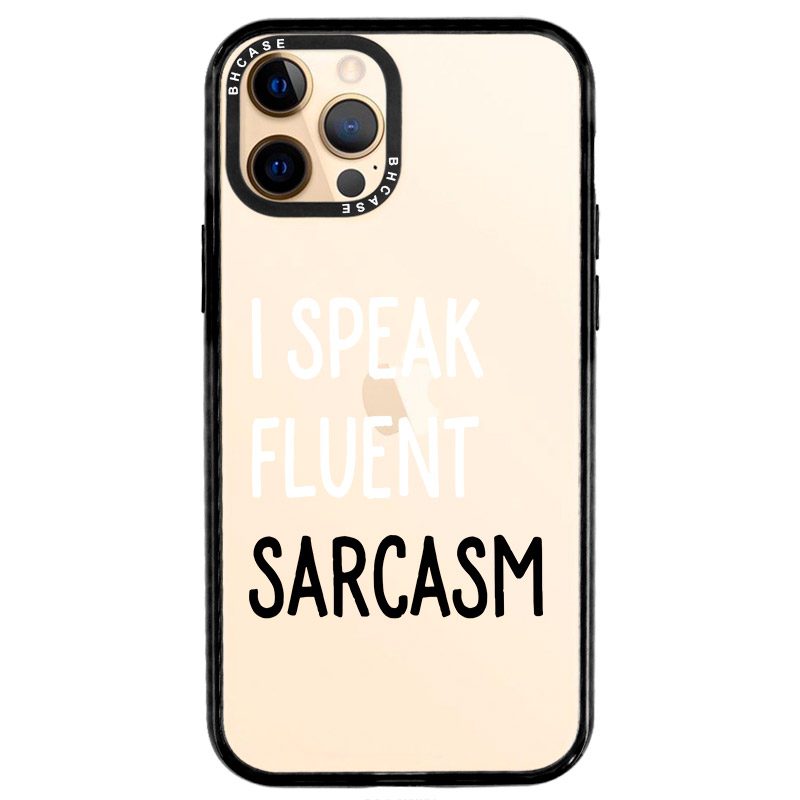 I Speak Fluent Sarcasm iPhone 12 Pro Max Tok