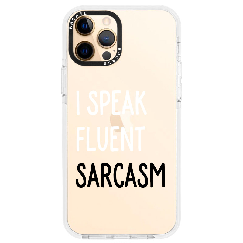 I Speak Fluent Sarcasm iPhone 12 Pro Max Tok