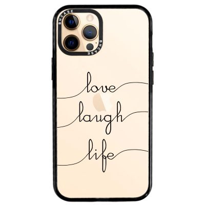 Love Laugh Life iPhone 12 Pro Max Tok
