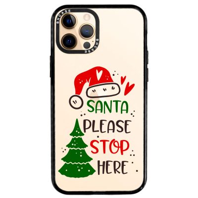 Santa Please Stop Here iPhone 12 Pro Max Tok